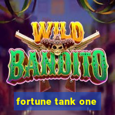 fortune tank one